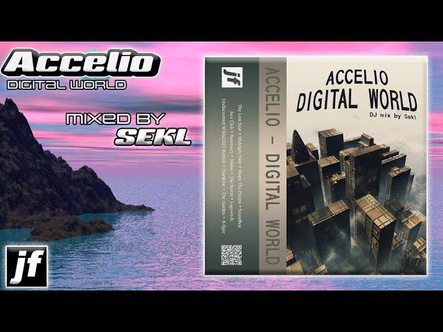 Accelio - Digital World (Atmospheric Drum and Bass Mix by SEKL)
