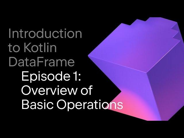 Kotlin DataFrame Overview | Data Science with Kotlin