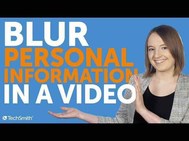 This is the Easiest Way to Blur Personal Information in a Video