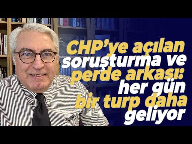 CHP’ye açılan soruşturma ve perde arkası: her gün bir turp daha geliyor