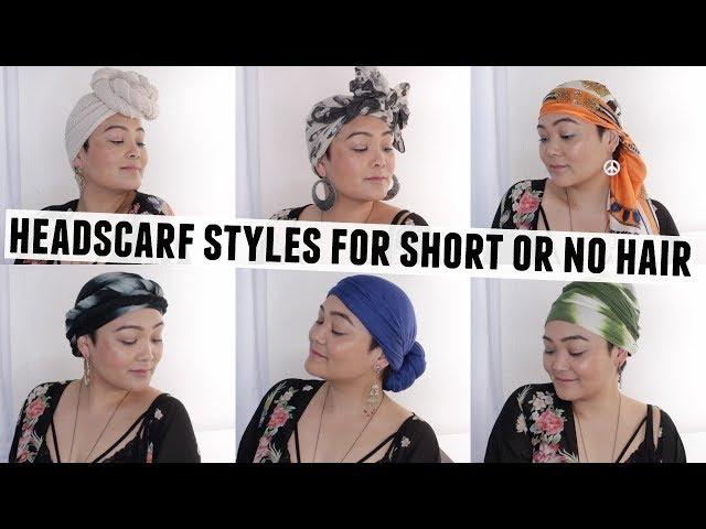 6 Easy Head Scarf Styles for Short or No Hair