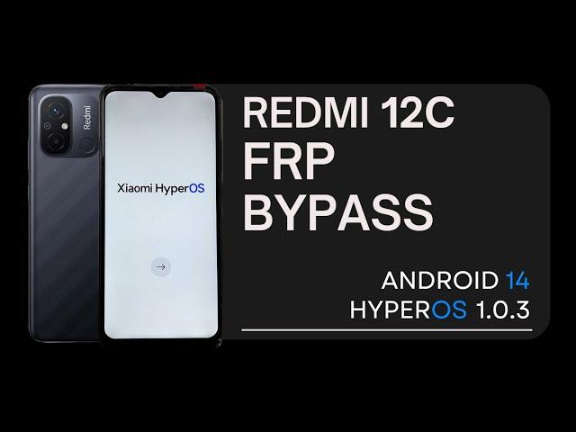 Xiaomi Redmi 12C FRP Bypass | HyperOS 1.0.3 Android 14 (Without PC)