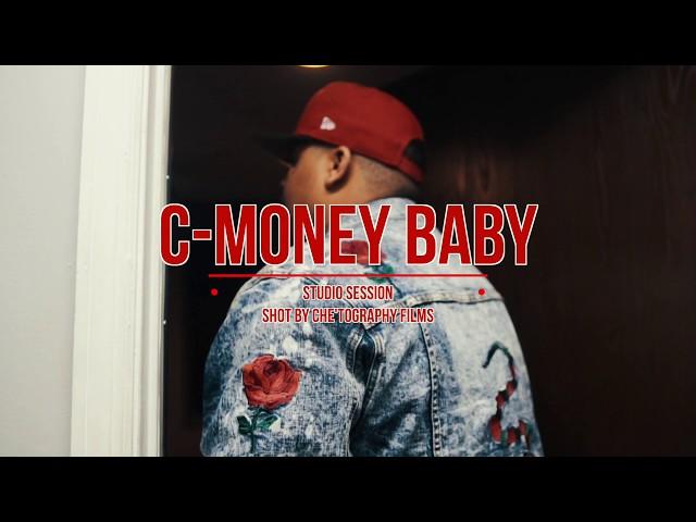 C-Money Baby - Studio Session/In Studio Performance (Shot By Che'Tography Films)