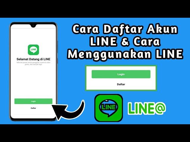 Cara Daftar dan Cara Menggunakan Aplikasi LINE Terbaru 2024