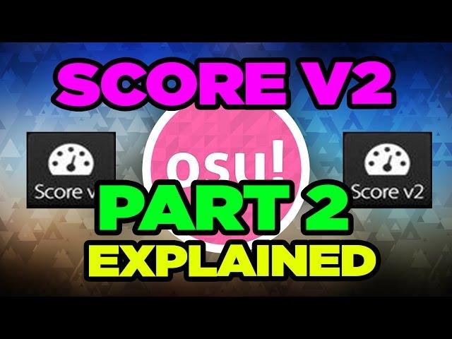 osu! What is score v2? PART 2 I explain the changes to sliders and combos, as well as how it ruins