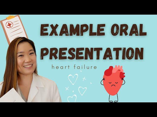 Example of a Great Oral Presentation - Heart Failure (For Medical Students and Residents)