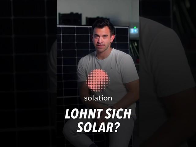 Lohnt sich eine Solaranlage? I Solation GmbH