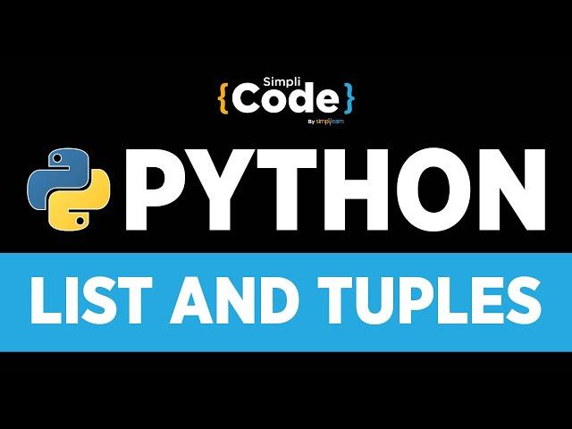 Python Tutorial For Beginners | Python List And Tuples Explained | SimpliCode