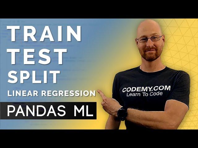 Train / Test Split for Linear Regression - Pandas For Machine Learning 27