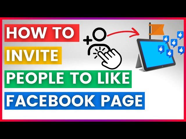 How To Invite People To Like A Facebook Page (In 2024)