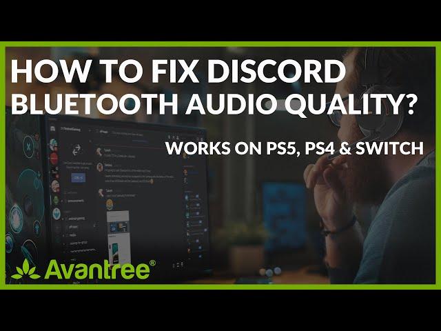 How Do I Fix Audio Quality on Discord when using Bluetooth Headset?