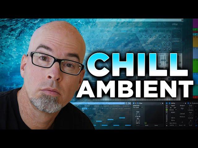 How to Make CHILL Ambient with Basic Ingredients 