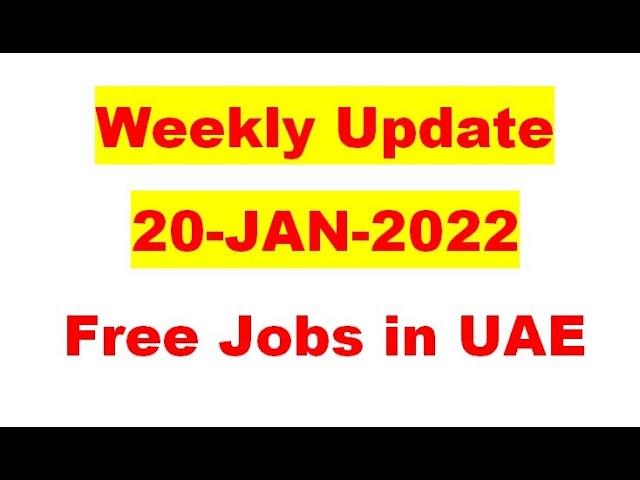 Weekly Update Jobs in Dubai| Dubai Jobs Update| UAE Jobs 20-JAN-2022|