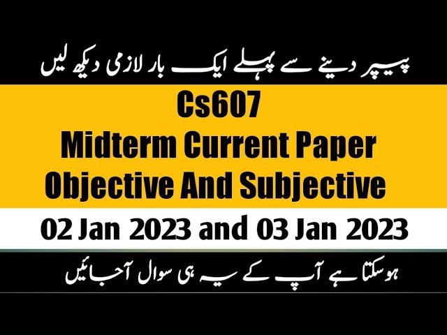 cs607 midterm current paper 2023 | | cs607 Midterm current paper |#cs607midtermcurrentppaper2023