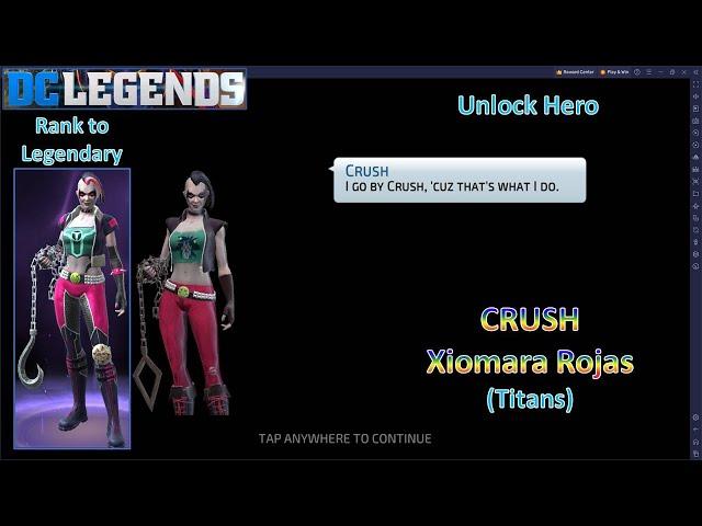 [*/\*] DC Legends: Fight Superheroes - Unlock Super-Hero CRUSH, Xiomara Rojas and Rank to LEGENDARY