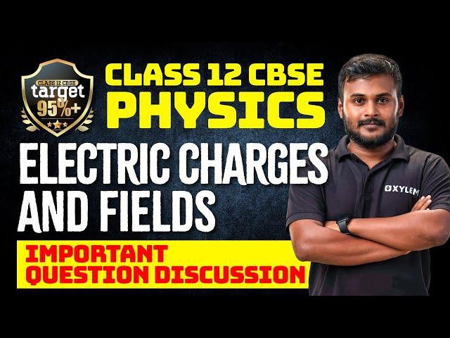 Class 12 Physics - Electric Charges And Fields | Important Question Discussion | Xylem CBSE 12