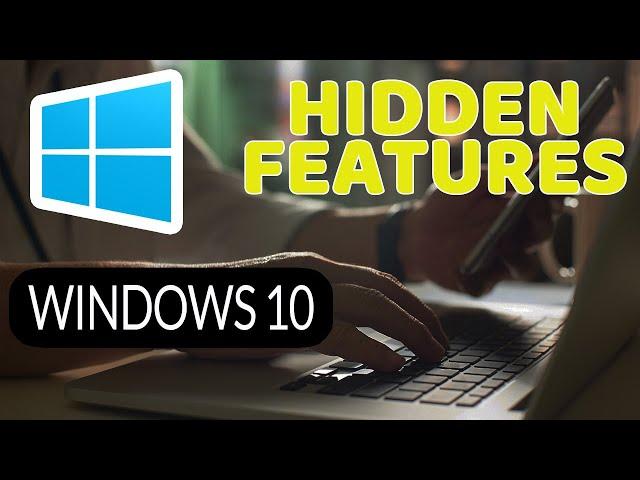 Amazing Hidden Features of Windows 10 You Didn't Know Existed!