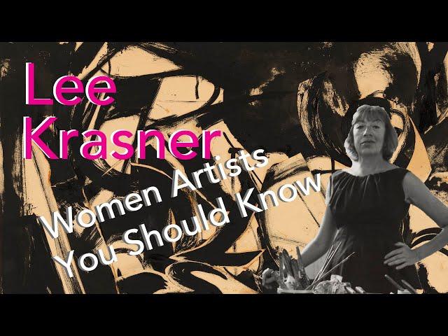 Lee Krasner | Women Artists You Should Know