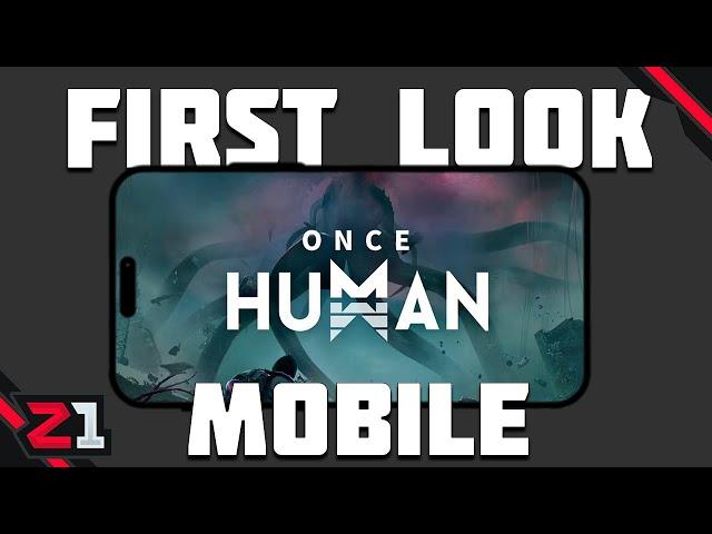 FIRST LOOK - Initial Impressions Of Once Human MOBILE APP ! - Z1 Gaming