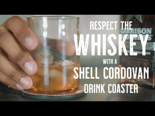 Respect the Whiskey! Shell Cordovan Drink Coasters Immediately Up Your Game!