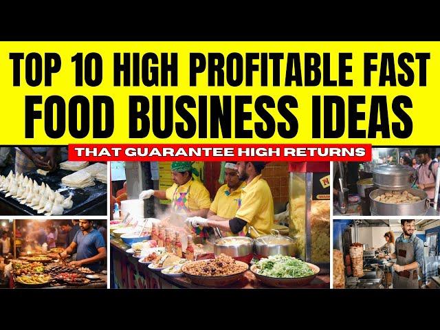 Top 10 High Profitable Fast Food Business Ideas -  Food Business Ideas That Promise Big Profits!