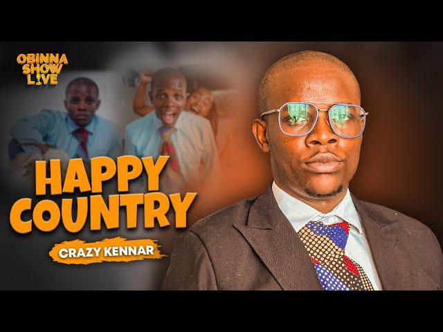 OBINNA SHOW LIVE: HAPPY COUNTRY - crazy kennar