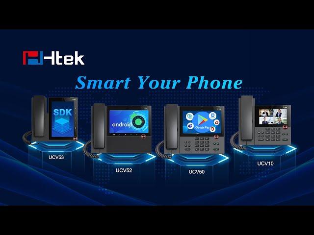 Smart Your Phone! Htek UCV series Smart Video Phones are now available!