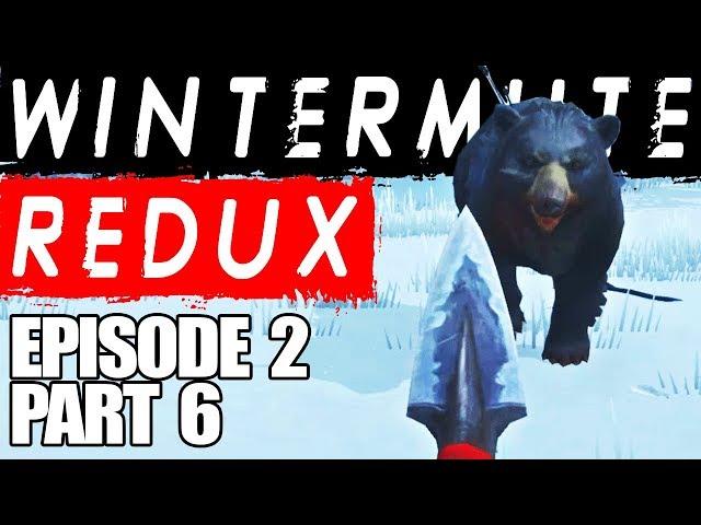 The Long Dark || Wintermute Redux || Episode 2 Part 6