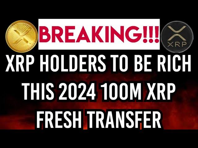 JUST IN!!! XRP Holders Are About To Become Filthy RICH! Ripple Initiates Fresh Transfer of 100M XRP