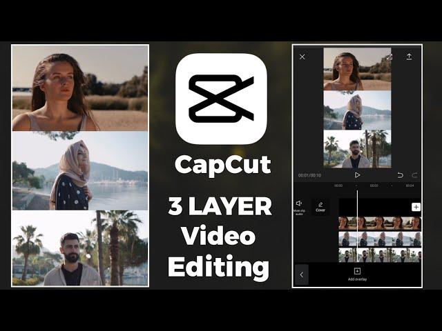 How To Creat 3 Layer Video In CapCut | 3 Layer Video Editing | CapCut 3 Layer Video Editing | CapCut