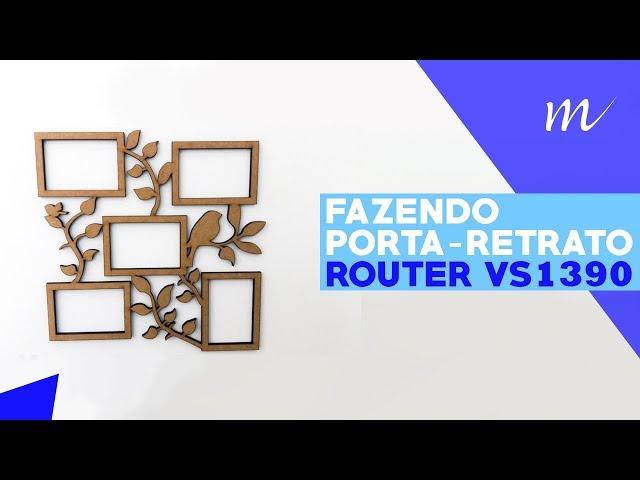 Multivisi | Router VS1390 | Faça porta-retrato personalizado em MDF