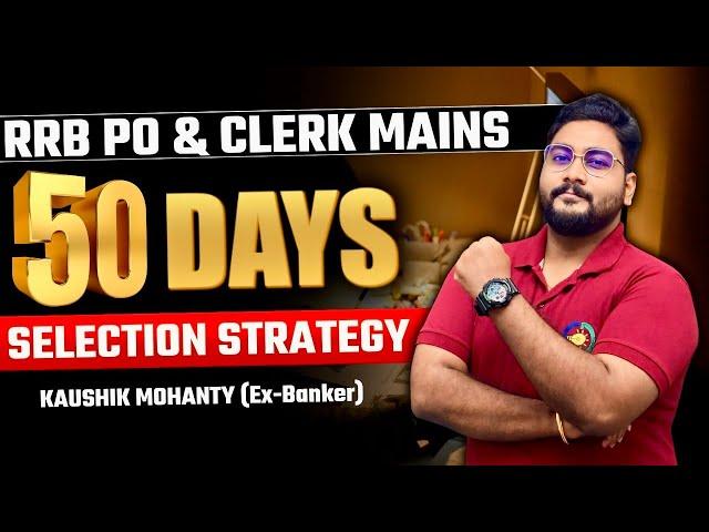 RRB PO & Clerk Mains 2024: Last 50 Days Power Strategy to Crack the Final Hurdle!!