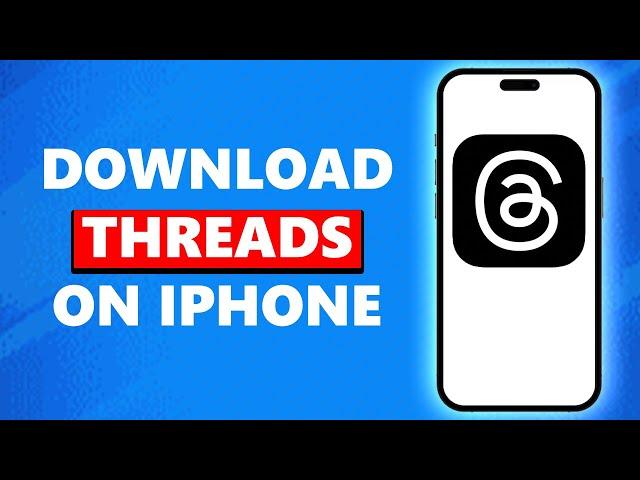 How To Download Threads App On Iphone