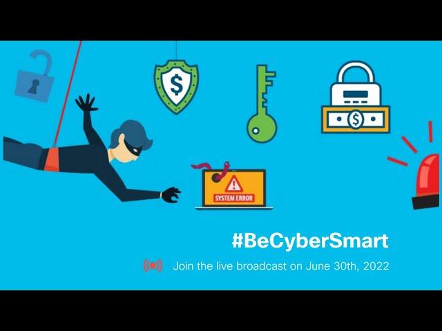 #BeCyberSmart Broadcast