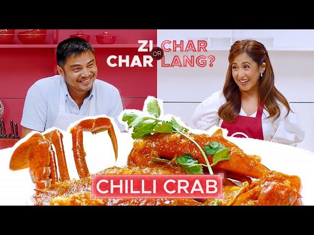 Zi Char or Char Lang? Episode 3: Chilli Crab