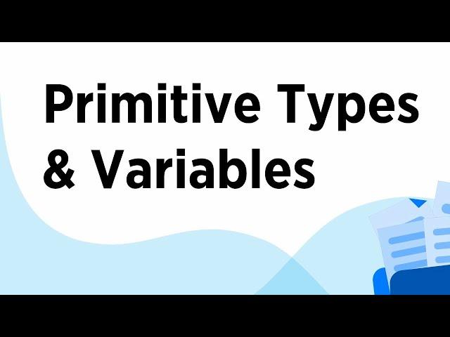 Primitive types and Variables in Java - Complete Tutorial