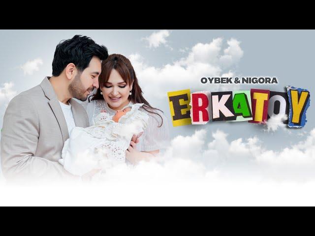 Oybek & Nigora - Erkatoy (Official Music Video)