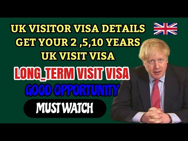 Uk 2,5,10 Years Visit Visa Get Ready Apply For Uk Tourist Visa|Uk Immigration 2021 Updates