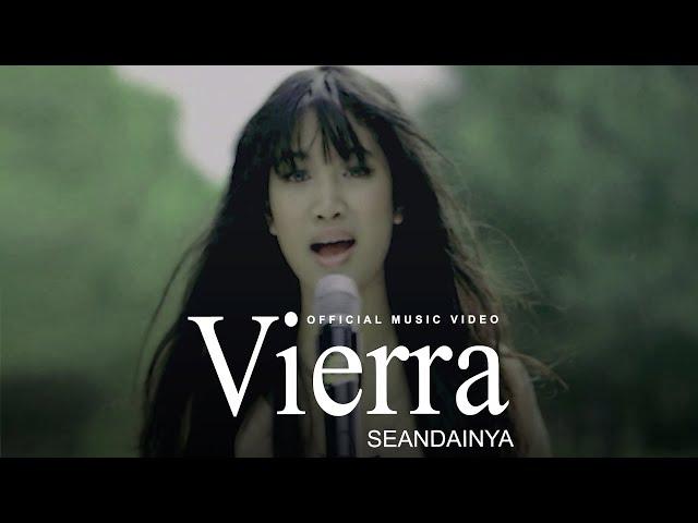 Vierra - Seandainya (Official Music Video)