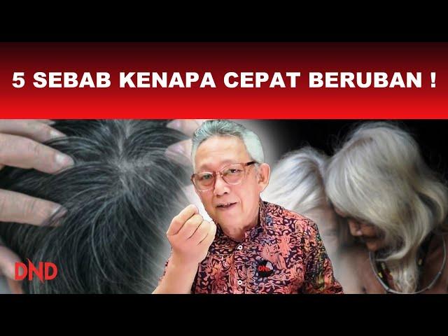 5 SEBAB KENAPA CEPAT BERUBAN !