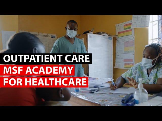 MSF Academy for Healthcare: Outpatient care