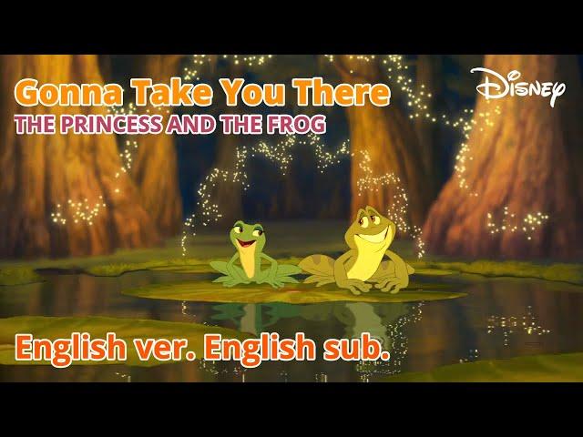 Gonna Take You There - from THE PRINCESS AND THE FROG (English)