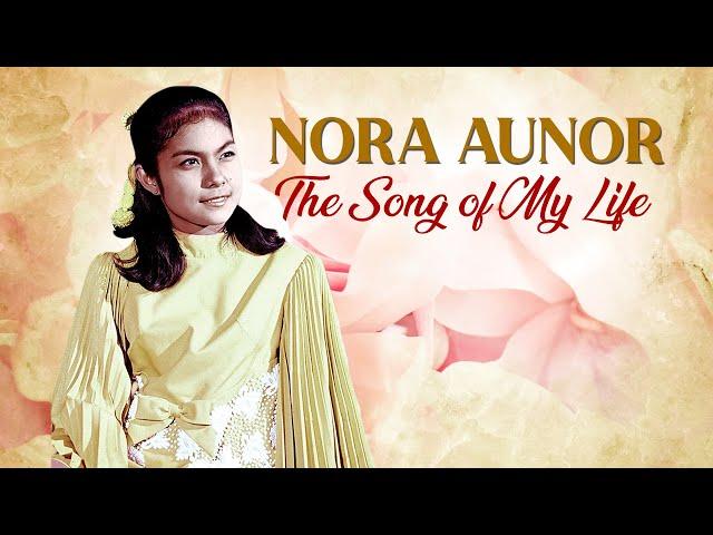 THE SONG OF MY LIFE - Nora Aunor (Lyric Video)