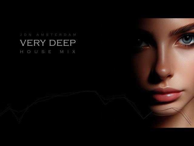 Very Deep House Mix - JdN Amsterdam