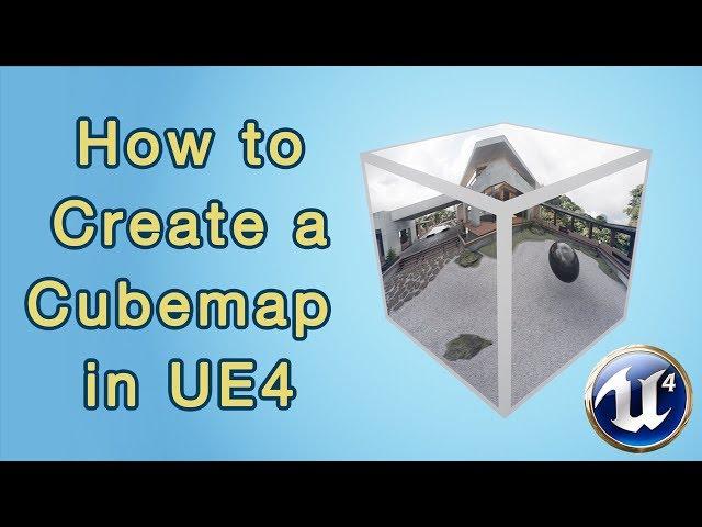 How to Create and Use Cubemaps in UE4 - Materials Tutorial