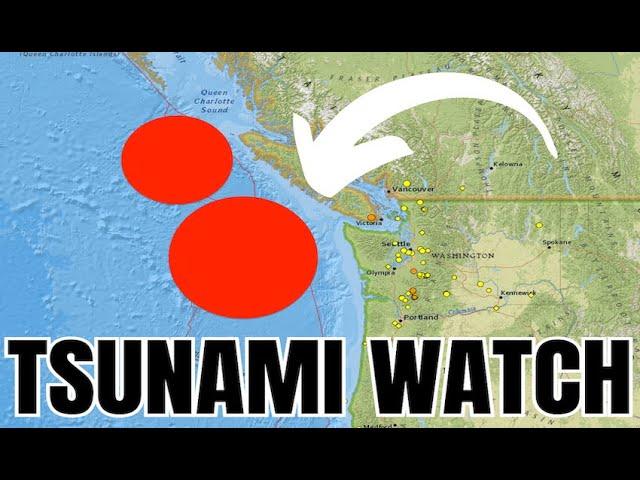  - TWIN JUMBO QUAKES ROCK PACIFIC NORTHWEST! TSUNAMI WATCH - BUOYS REACT!