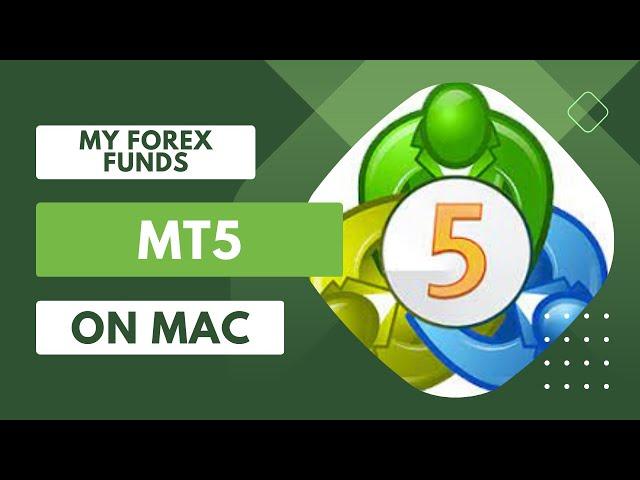 My Forex Funds (MFF) Meta trader 5 (MT5) on Mac!