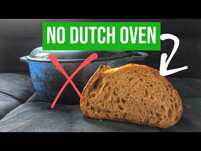 How to Make Sourdough WITHOUT a Dutch Oven