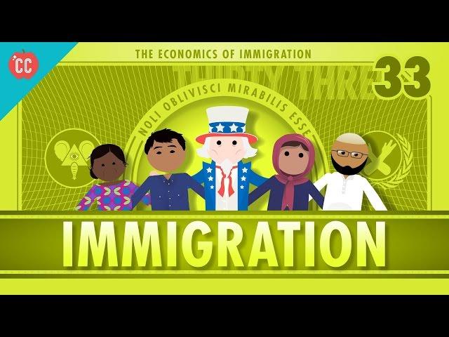 The Economics of Immigration: Crash Course Economics #33