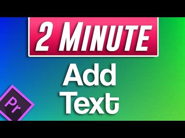 How to Add Text Tutorial | Premiere Pro CC 2019